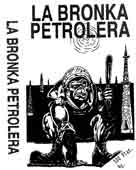 (1): V.A. La Bronca Petrolera, K7 /7" (1995)